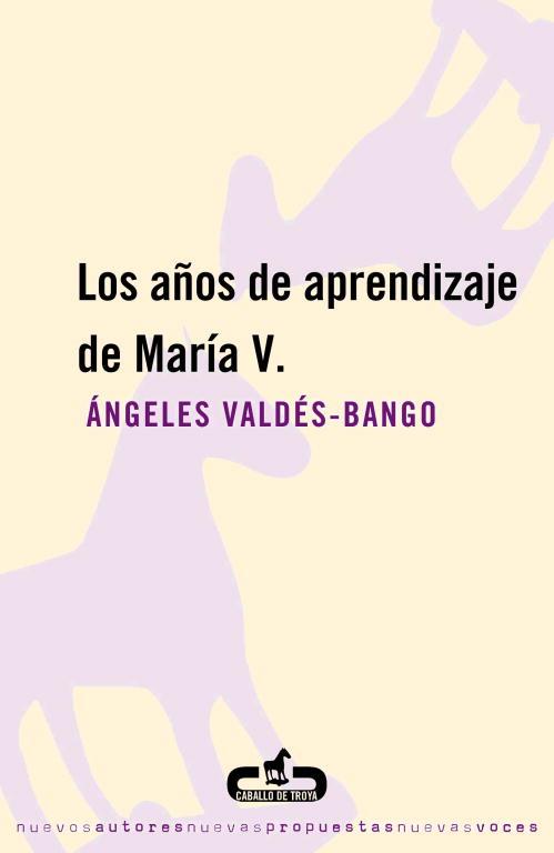 AÑOS DE APRENDIZAJE DE MARIA V, LOS | 9788493367091 | VALDES BANGO, ANGELES | Llibreria Drac - Llibreria d'Olot | Comprar llibres en català i castellà online