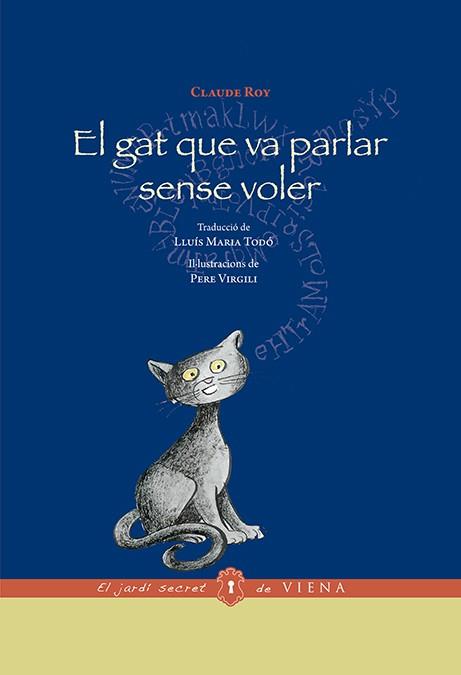 GAT QUE VA PARLAR SENSE VOLER, EL (EL JARDI SECRET) | 9788483309445 | ROY, CLAUDE | Llibreria Drac - Librería de Olot | Comprar libros en catalán y castellano online