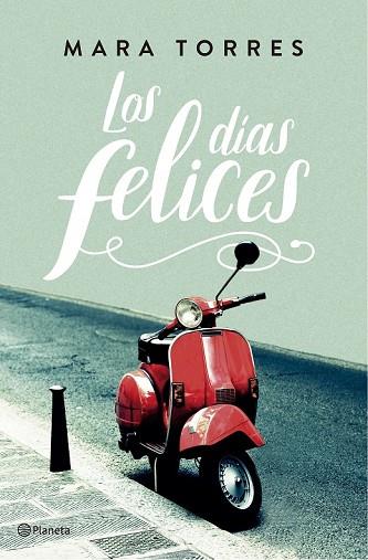 DÍAS FELICES, LOS | 9788408176848 | TORRES, MARA | Llibreria Drac - Librería de Olot | Comprar libros en catalán y castellano online