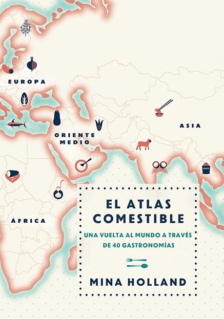 ATLAS COMESTIBLE, EL | 9788499188423 | HOLLAND, MINA | Llibreria Drac - Llibreria d'Olot | Comprar llibres en català i castellà online