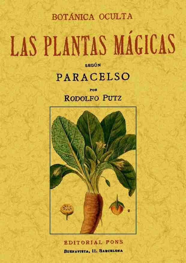 BOTÁNICA OCULTA LAS PLANTAS MÁGICAS SEGÚN PARACELSO | 9788497612753 | PUTZ, RODOLFO | Llibreria Drac - Llibreria d'Olot | Comprar llibres en català i castellà online