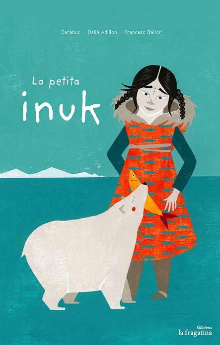 PETITA INUK, LA | 9788416566778 | GARCIA, GONZALO | Llibreria Drac - Llibreria d'Olot | Comprar llibres en català i castellà online