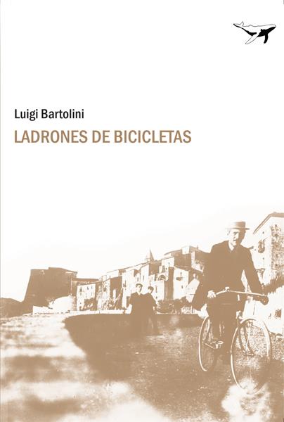 LADRONES DE BICICLETAS | 9788493741303 | BARTOLINI, LUIGI | Llibreria Drac - Librería de Olot | Comprar libros en catalán y castellano online