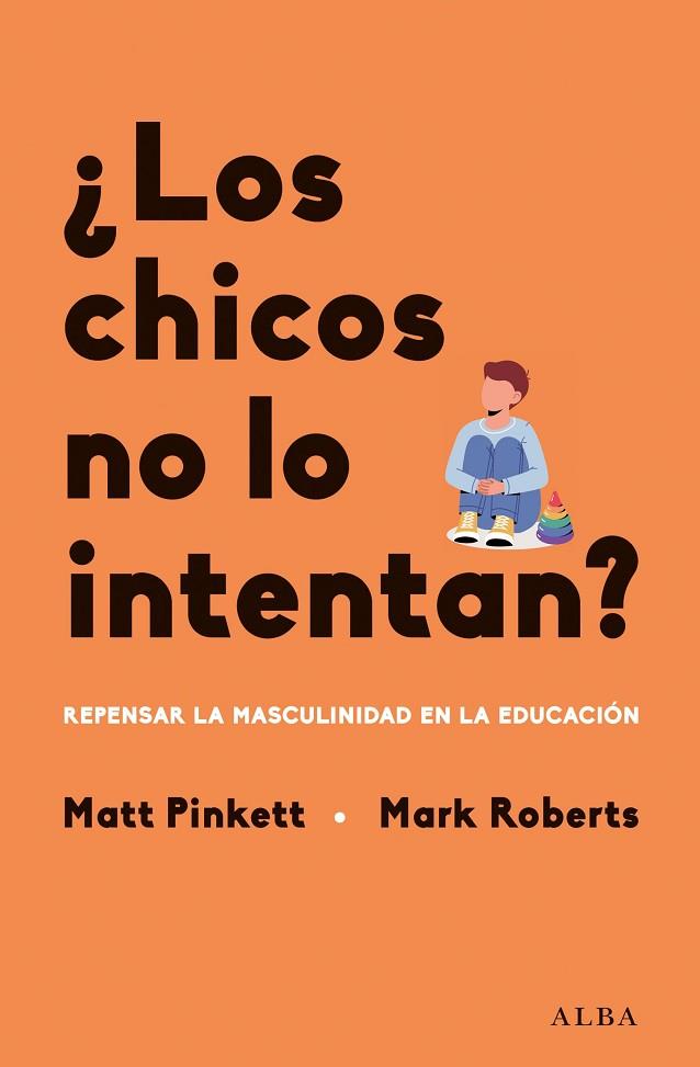 CHICOS NO LO INTENTAN?, LOS | 9788411780780 | PINKETT, MATT | Llibreria Drac - Llibreria d'Olot | Comprar llibres en català i castellà online