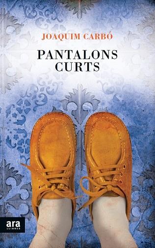 PANTALONS CURTS | 9788415642398 | CARBO, JOAQUIM | Llibreria Drac - Librería de Olot | Comprar libros en catalán y castellano online