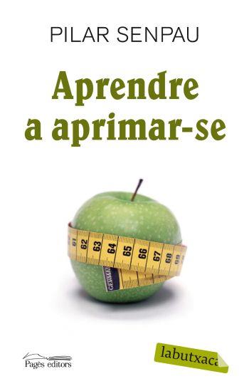 APRENDRE A APRIMAR-SE | 9788492549795 | SENPAU, PILAR | Llibreria Drac - Librería de Olot | Comprar libros en catalán y castellano online