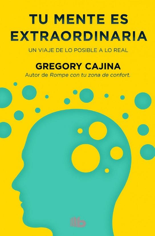 TU MENTE ES EXTRAORDINARIA (BOLSILLO TAPA DURA) | 9788490702734 | CAJINA, GREGORY | Llibreria Drac - Llibreria d'Olot | Comprar llibres en català i castellà online