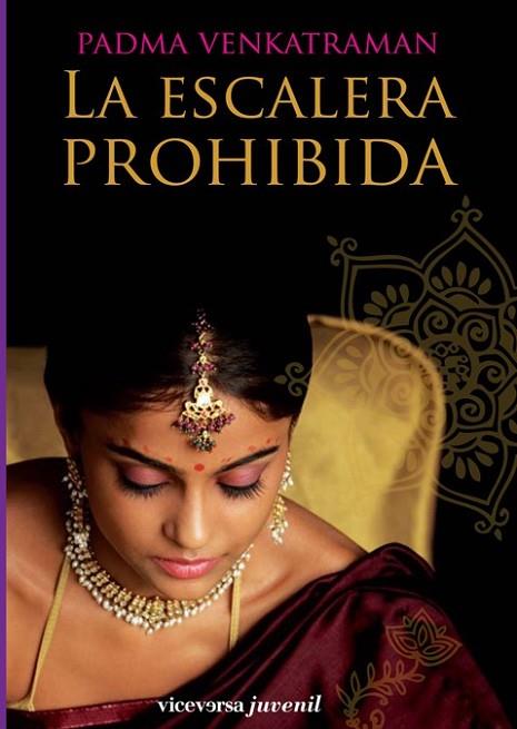 ESCALERA PROHIBIDA, LA | 9788492819072 | VENKATRAMAN, PADMA | Llibreria Drac - Librería de Olot | Comprar libros en catalán y castellano online