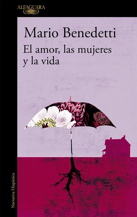 AMOR, LAS MUJERES Y LA VIDA, EL | 9788420477343 | BENEDETTI, MARIO | Llibreria Drac - Llibreria d'Olot | Comprar llibres en català i castellà online