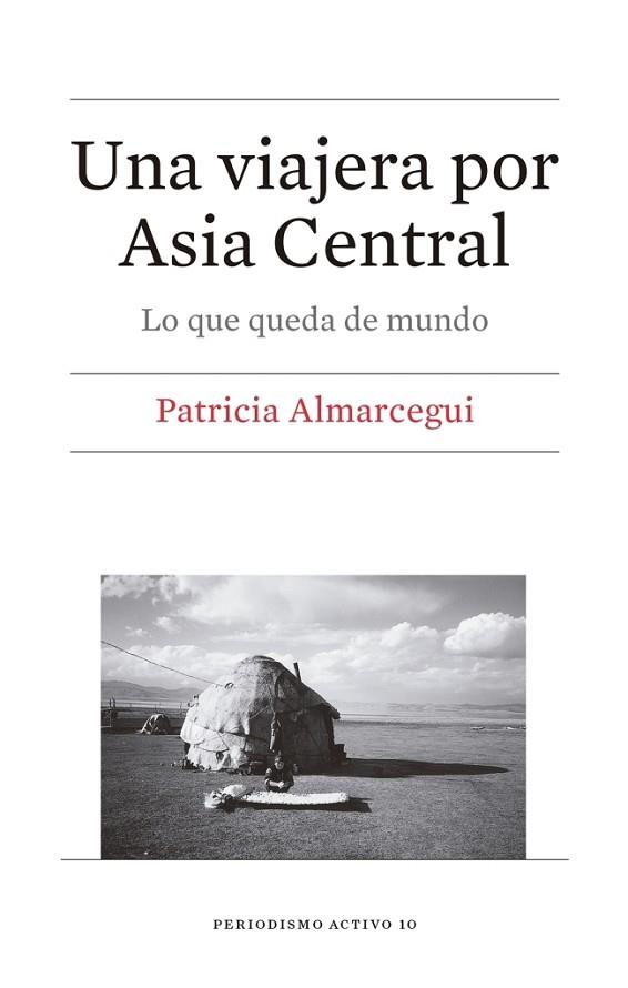 UNA VIAJERA POR ASIA CENTRAL | 9788447539819 | ALMARCEGUI ELDUAYEN, PATRICIA | Llibreria Drac - Llibreria d'Olot | Comprar llibres en català i castellà online