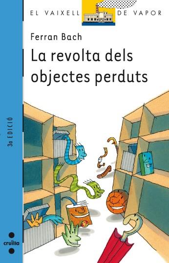 REVOLTA DELS OBJECTES PERDUTS, LA ( VAIXELL DE VAPOR BLAVA ) | 9788466106511 | BACH, FERRAN | Llibreria Drac - Librería de Olot | Comprar libros en catalán y castellano online