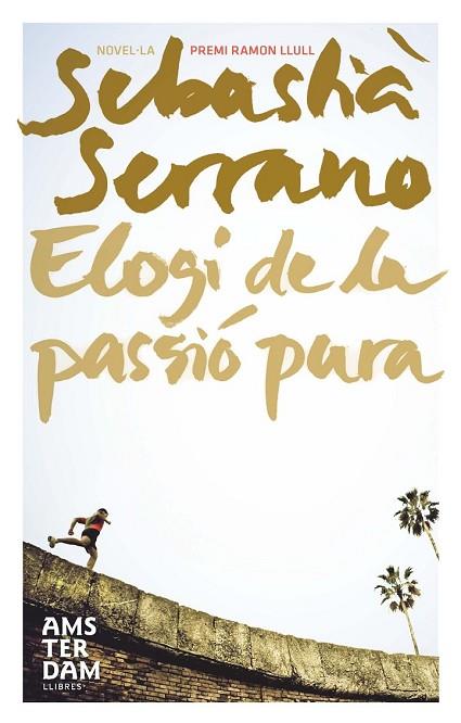 ELOGI DE LA PASSIO PURA | 9788492941179 | SERRANO, SEBASTIA | Llibreria Drac - Librería de Olot | Comprar libros en catalán y castellano online