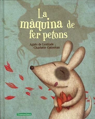 MÀQUINA DE FER PETONS, LA | 9788494284199 | LESTRADE, AGNES DE; COTTEREAU, CHARLOTTE | Llibreria Drac - Librería de Olot | Comprar libros en catalán y castellano online