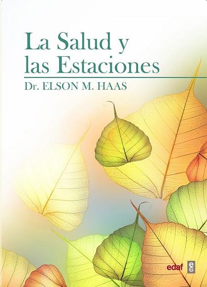 SALUD Y LAS ESTACIONES, LA | 9788441433830 | HAAS, ELSON M. | Llibreria Drac - Llibreria d'Olot | Comprar llibres en català i castellà online