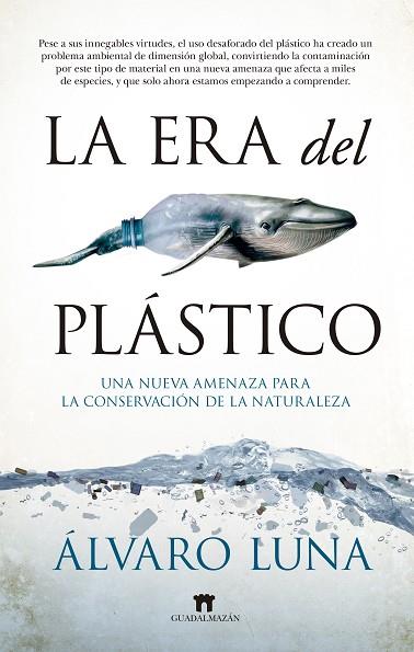 ERA DEL PLÁSTICO, LA | 9788417547226 | LUNA, ALVARO | Llibreria Drac - Llibreria d'Olot | Comprar llibres en català i castellà online