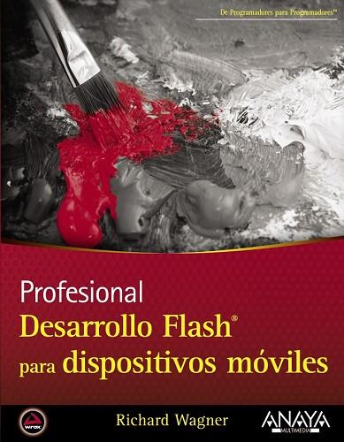 DESARROLLO FLASH PARA DISPOSITIVOS MOVILES | 9788441529670 | WAGNER, RICHARD | Llibreria Drac - Librería de Olot | Comprar libros en catalán y castellano online