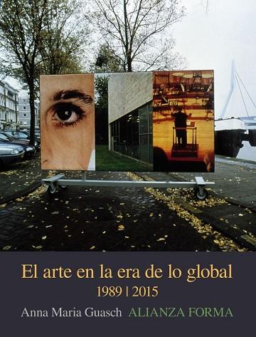 ARTE EN LA ERA DE LO GLOBAL, EL | 9788491042945 | GUASCH, ANNA MARÍA | Llibreria Drac - Llibreria d'Olot | Comprar llibres en català i castellà online