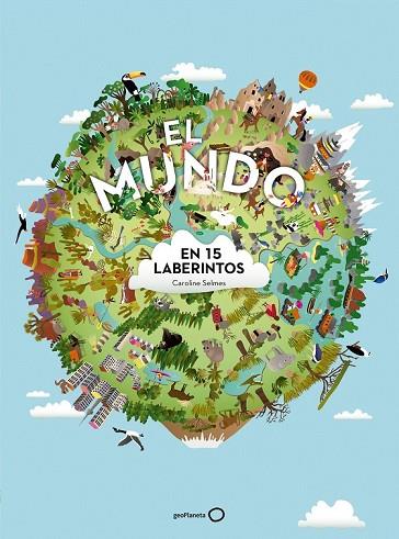 MUNDO EN 15 LABERINTOS, EL | 9788408172253 | SELMES, CAROLINE | Llibreria Drac - Librería de Olot | Comprar libros en catalán y castellano online