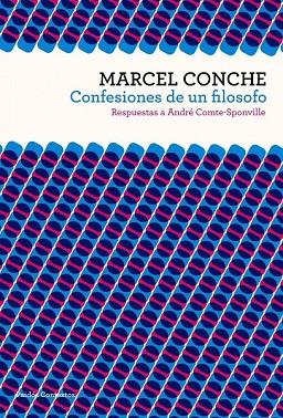 CONFESIONES DE UN FILOSOFO | 9788449323713 | CONCHE, MARCEL | Llibreria Drac - Librería de Olot | Comprar libros en catalán y castellano online