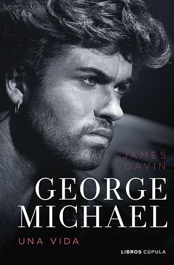 GEORGE MICHAEL. UNA VIDA | 9788448040925 | GAVIN, JAMES | Llibreria Drac - Llibreria d'Olot | Comprar llibres en català i castellà online