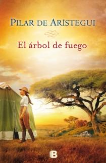 ARBOL DE FUEGO, EL | 9788466650038 | DE ARISTEGUI, PILAR | Llibreria Drac - Librería de Olot | Comprar libros en catalán y castellano online