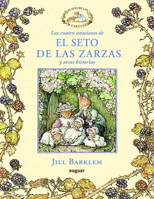 CUATRO ESTACIONES DE EL SETO DE LA ZARZA Y OTRAS HISTORIAS | 9788427901124 | BARKLEM, JILL | Llibreria Drac - Librería de Olot | Comprar libros en catalán y castellano online