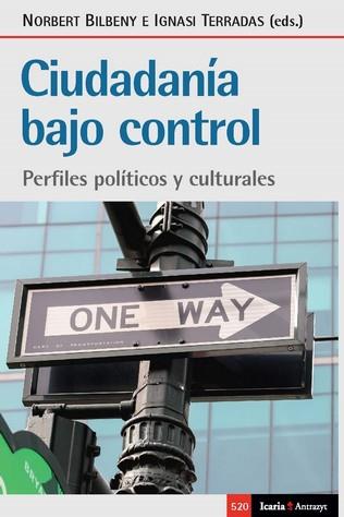 CIUDADANIA BAJO CONTROL | 9788418826368 | BILLBENY, NORBERT; TERRADAS, IGNASI | Llibreria Drac - Llibreria d'Olot | Comprar llibres en català i castellà online