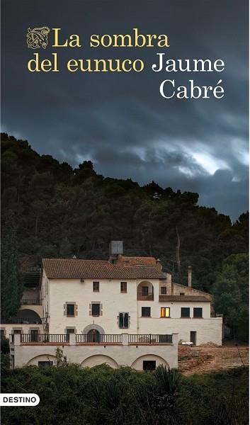 SOMBRA DEL EUNUCO, LA | 9788423349951 | CABRÉ, JAUME | Llibreria Drac - Llibreria d'Olot | Comprar llibres en català i castellà online