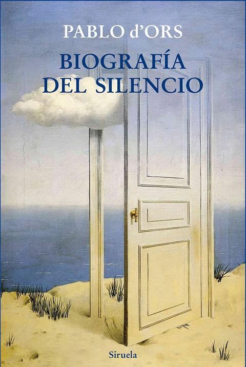 BIOGRAFÍA DEL SILENCIO | 9788416280049 | D'ORS, PABLO | Llibreria Drac - Librería de Olot | Comprar libros en catalán y castellano online