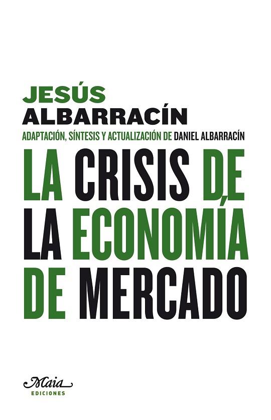 CRISIS DE LA ECONOMIA DE MERCADO | 9788492724253 | ALBARRACIN, JESUS | Llibreria Drac - Librería de Olot | Comprar libros en catalán y castellano online