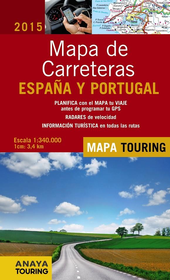 MAPA DE CARRETERAS 2015 DE ESPAÑA Y PORTUGAL 1:340.000 | 9788499357386 | ANAYA TOURING | Llibreria Drac - Librería de Olot | Comprar libros en catalán y castellano online