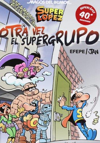 OTRA VEZ EL SUPER GRUPO | 9788466652681 | JAN/EFEPE | Llibreria Drac - Librería de Olot | Comprar libros en catalán y castellano online