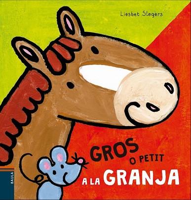 GROS O PETIT A LA GRANJA | 9788447930494 | SLEGERS, LIESBET | Llibreria Drac - Llibreria d'Olot | Comprar llibres en català i castellà online