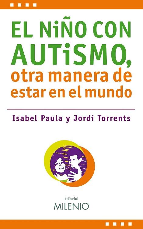 NIÑO CON AUTISMO, EL | 9788497433341 | PAULA, USABEL/TORRENTS, JORDI | Llibreria Drac - Llibreria d'Olot | Comprar llibres en català i castellà online