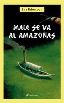 MAIA SE VA AL AMAZONAS | 9788498384116 | IBBOTSON, EVA | Llibreria Drac - Llibreria d'Olot | Comprar llibres en català i castellà online