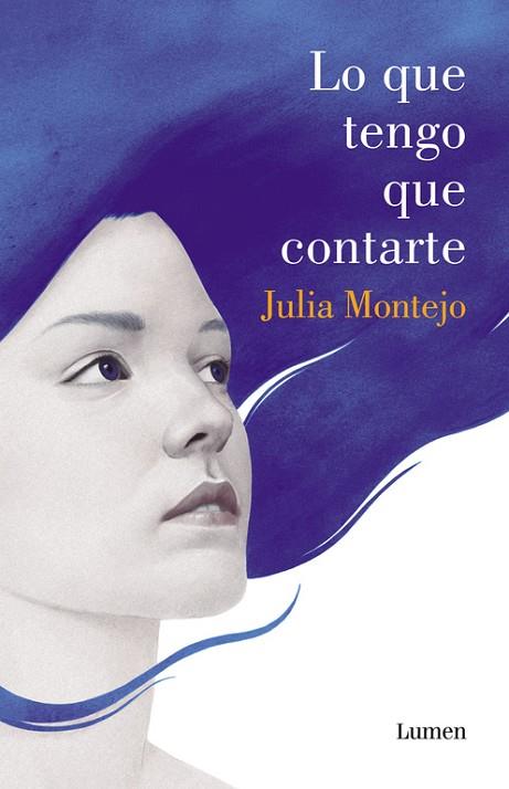 LO QUE TENGO QUE CONTARTE | 9788426401991 | MONTEJO, JULIA | Llibreria Drac - Llibreria d'Olot | Comprar llibres en català i castellà online