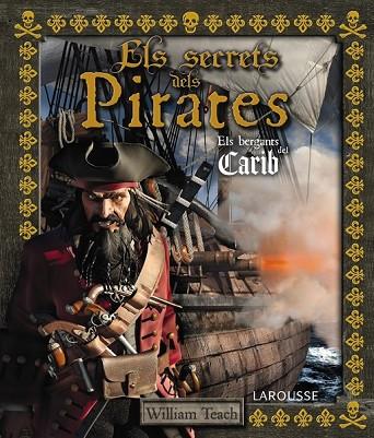 SECRETS DELS PIRATES, ELS | 9788415785248 | LAROUSSE EDITORIAL | Llibreria Drac - Llibreria d'Olot | Comprar llibres en català i castellà online