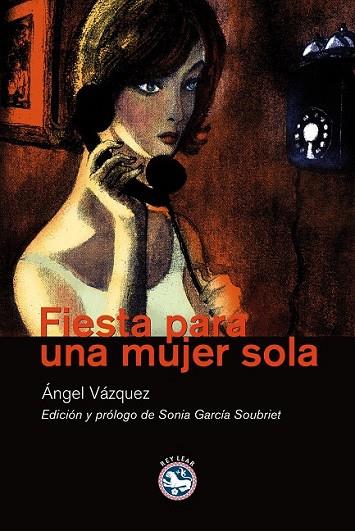 FIESTA PARA UNA MUJER SOLA | 9788492403233 | VAZQUEZ, ANGEL | Llibreria Drac - Librería de Olot | Comprar libros en catalán y castellano online