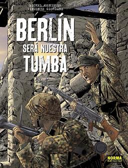 BERLIN SERA NUESTRA TUMBA (ED INTEGRAL) | 9788467965674 | KOENIGUER; GIORDANO | Llibreria Drac - Llibreria d'Olot | Comprar llibres en català i castellà online