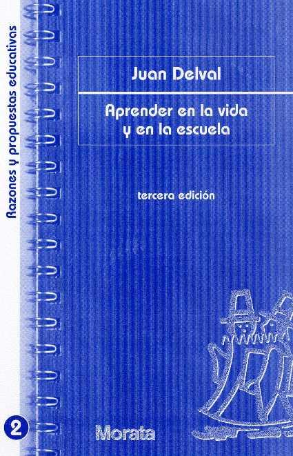 APRENDER EN LA VIDA Y EN LA ESCUELA | 9788471124463 | DELVAL, JUAN | Llibreria Drac - Llibreria d'Olot | Comprar llibres en català i castellà online