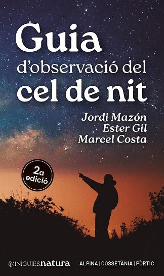 GUIA D'OBSERVACIÓ DEL CEL DE NIT | 9788413563732 | GIL, ESTER; MAZÓN, JORDI; COSTA, MARCEL | Llibreria Drac - Librería de Olot | Comprar libros en catalán y castellano online