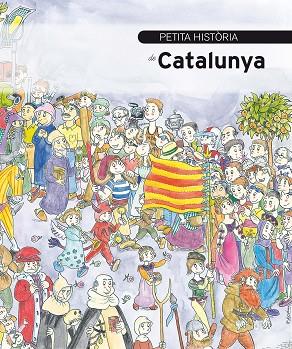 PETITA HISTÒRIA DE CATALUNYA | 9788499792040 | GRACIÀ, ORIOL | Llibreria Drac - Llibreria d'Olot | Comprar llibres en català i castellà online