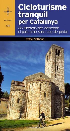 CICLOTURISME TRANQUIL PER CATALUNYA | 9788490341827 | VALLBONA, RAFAEL | Llibreria Drac - Librería de Olot | Comprar libros en catalán y castellano online