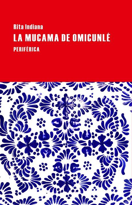 MUCAMA DE OMICUNLÉ, LA | 9788416291083 | INDIANA, RITA | Llibreria Drac - Librería de Olot | Comprar libros en catalán y castellano online