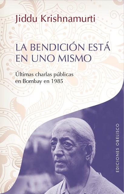 BENDICION ESTÁ EN UNO MISMO, LA | 9788497779531 | KRISHNAMURTI, JIDDU | Llibreria Drac - Llibreria d'Olot | Comprar llibres en català i castellà online