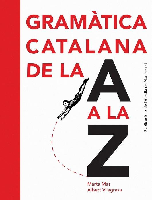 GRAMATICA CATALANA DE LA A A LA Z | 9788498835243 | MAS, MARTA; VILAGRASA, ALBERT | Llibreria Drac - Llibreria d'Olot | Comprar llibres en català i castellà online