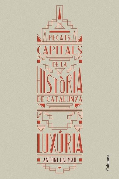 PECATS CAPITALS DE LA HISTÒRIA DE CATALUNYA. LUXÚRIA | 9788466419925 | DALMAU, ANTONI | Llibreria Drac - Librería de Olot | Comprar libros en catalán y castellano online