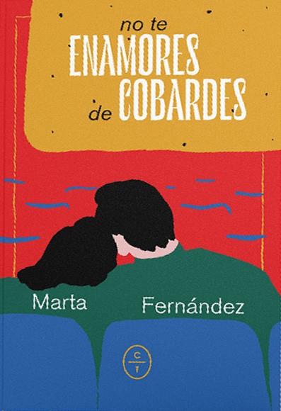 NO TE ENAMORES DE COBARDES | 9788412226768 | FERNANDEZ, MARTA | Llibreria Drac - Llibreria d'Olot | Comprar llibres en català i castellà online