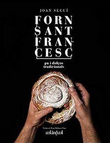 FORN SANT FRANCESC | 9788494867378 | SEGUI, JOAN | Llibreria Drac - Llibreria d'Olot | Comprar llibres en català i castellà online