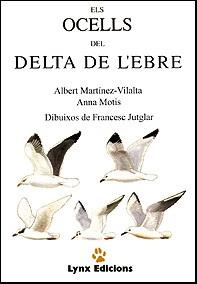 OCELLS DEL DELTA DE L`EBRE, ELS | 9788487334030 | MARTINEZ VILALTA, ALBERT | Llibreria Drac - Librería de Olot | Comprar libros en catalán y castellano online